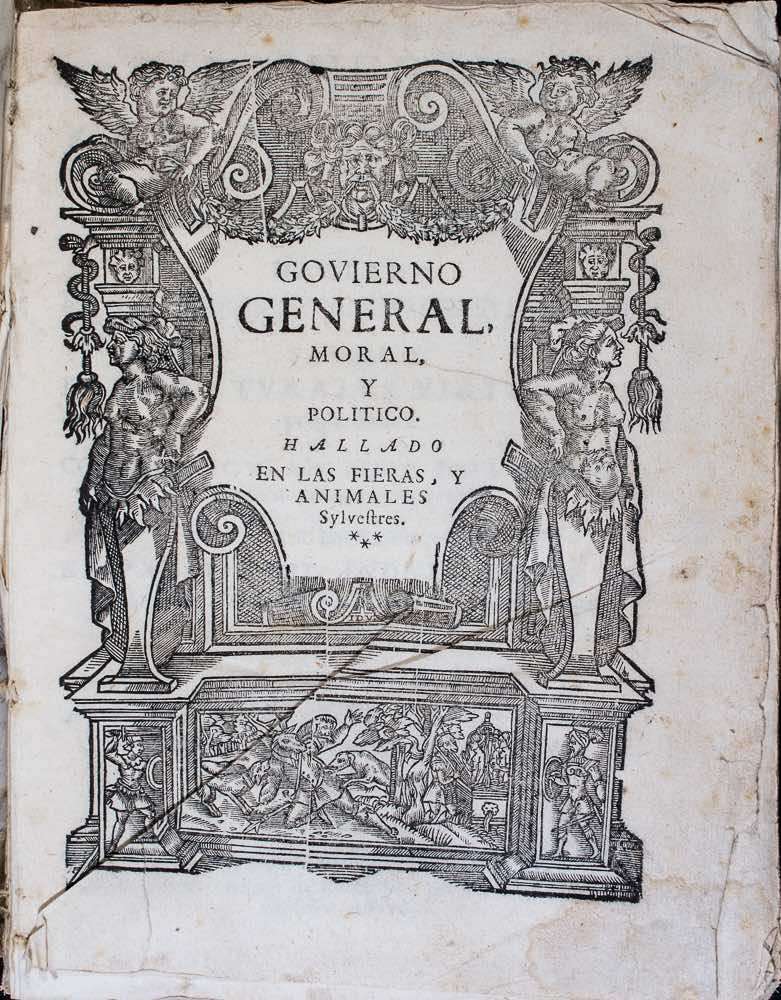 Govierno general moral, y político, hallado en las fieras, y animales | Por María del Refugio Paisano Rodríguez