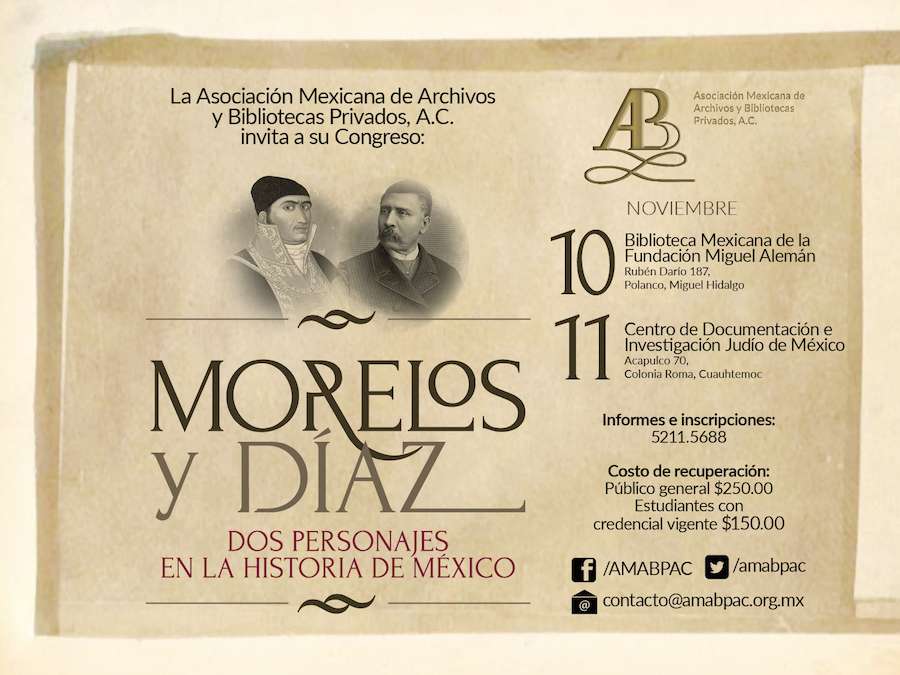 Morelos y Díaz. Dos Personajes en la Historia de México. Congreso 2015 de la AMABPAC | Por Alma García