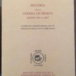 Historia de la Guerra de Méjico desde 1861 a 1867