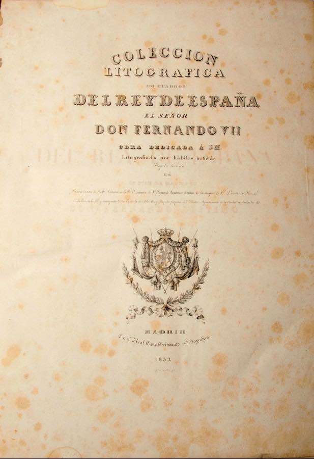 La Universidad del Claustro de Sor Juana presenta: La Colección Litográfica de cuadros del Rey de España Don Fernando Séptimo
