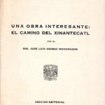 Una obra interesante: El camino de Xinantécatl | AHEBC Fondo José Luis Osorio Mondragón | 1931